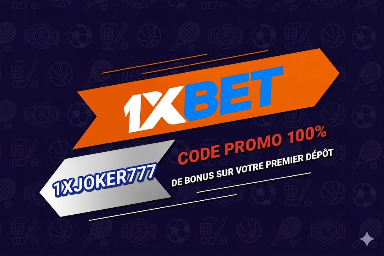 Code Promo 1xBet 2026 ✮1XJOKER777✮
